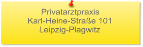 Privatarztpraxis Karl-Heine-Straße 101  Leipzig-Plagwitz